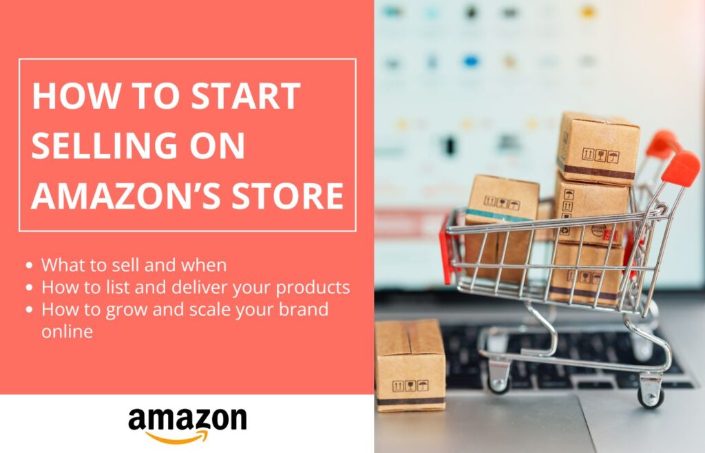 How to Start Selling on Amazon’s Store